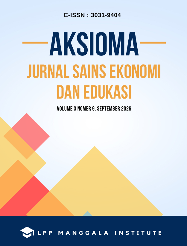 					View Vol. 3 No. 9 (2026): AKSIOMA : Jurnal Sains, Ekonomi dan Edukasi
				